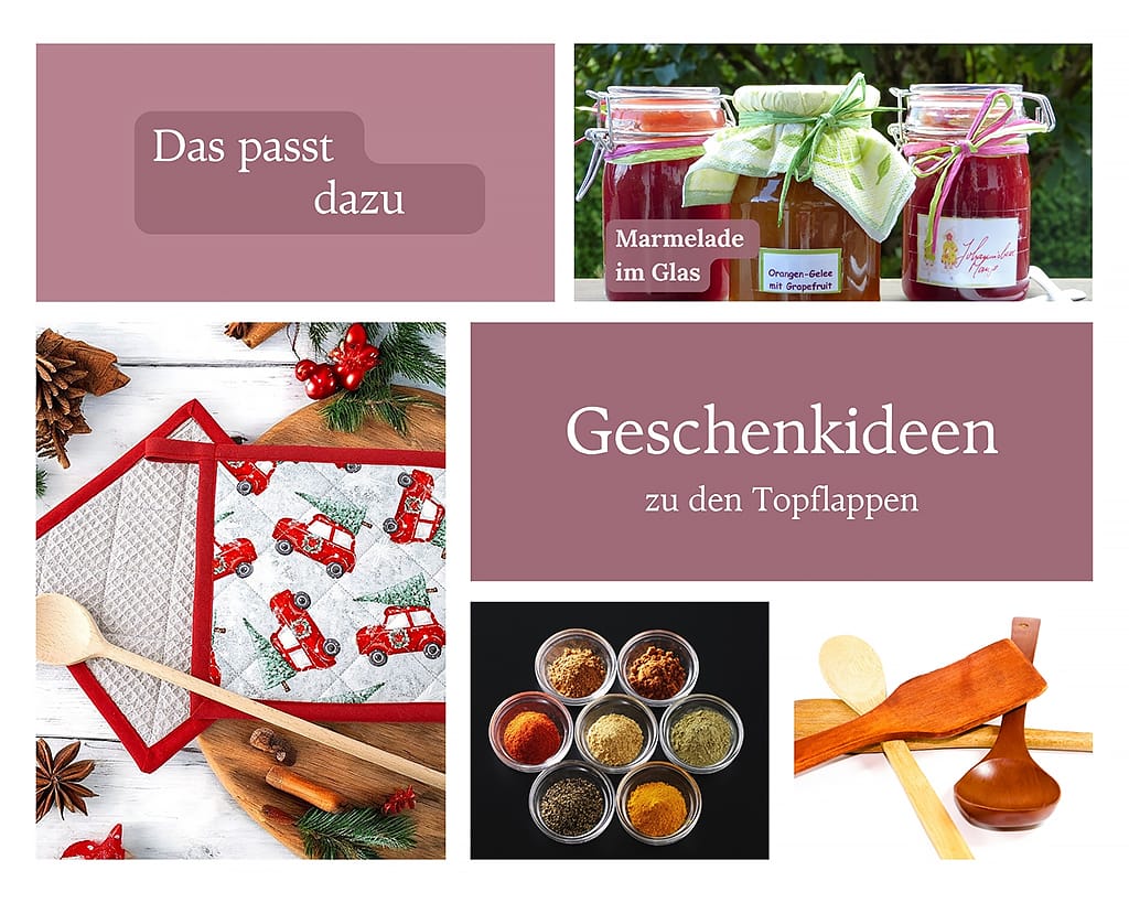 Das passt als Geschenk zu den Topflappen: "Gewürze", "Kochlöffel" und "Marmelade".